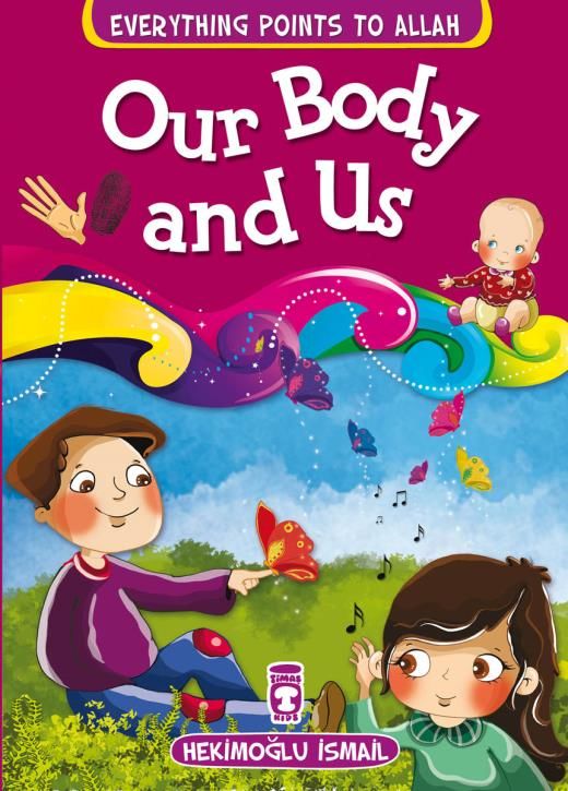 Vücudumuz Ve Biz - Our Body And Us (İngilizce)