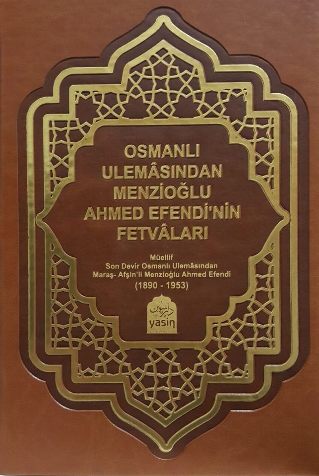 Osmanlı Ulemasından Menzioğlu Ahmet Efendi'nin Fetvaları