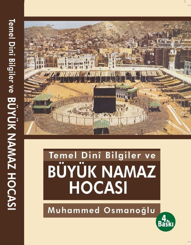Temel Dinî Bilgiler ve Büyük Namaz Hocası